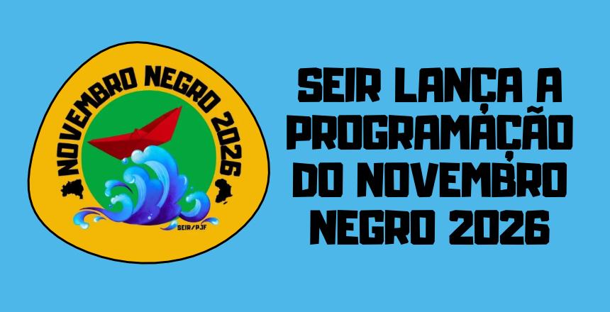 Campanha Novembro Negro 2026 começa em Juiz de Fora
